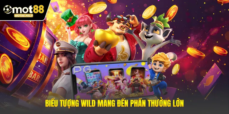 Biểu tượng wild mang đến phần thưởng lớn