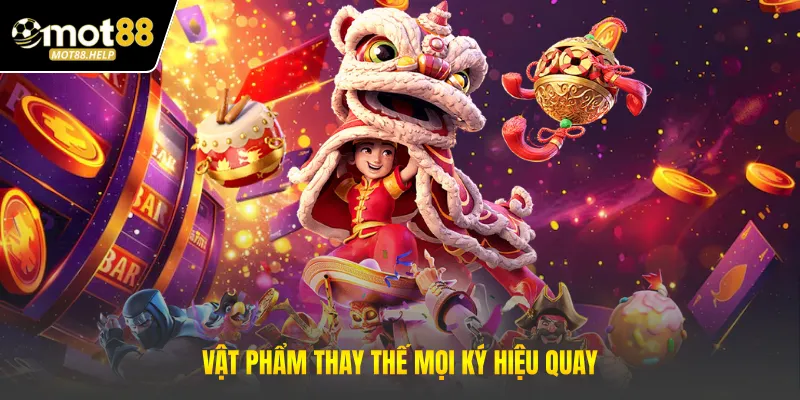 Vật phẩm thay thế mọi ký hiệu quay
