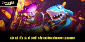 Bắn Cá Tiên Cá: Bí Quyết Săn Thưởng Đỉnh Cao Tại MOT88