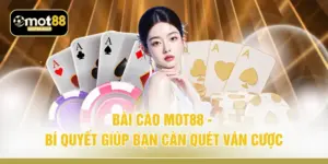 Bài Cào MOT88 - Bí Quyết Giúp bạn Càn Quét Ván Cược