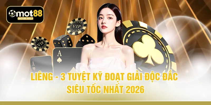 Liêng - 3 Tuyệt Kỹ Đoạt Giải Độc Đắc Siêu Tốc Nhất 2026