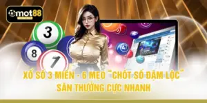 Xổ Số 3 Miền - 6 Mẹo “Chốt Số Đậm Lộc” Săn Thưởng Cực Nhanh