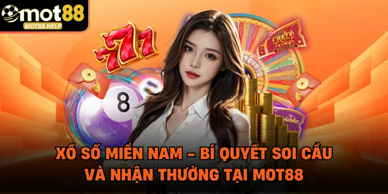 Xổ Số Miền Nam - Bí Quyết Soi Cầu Và Nhận Thưởng Tại MOT88