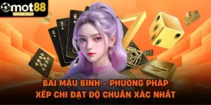 Bài Mậu Binh - Phương Pháp Xếp Chi Đạt Độ Chuẩn Xác Nhất