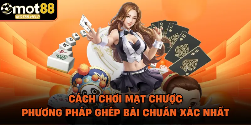 Cách Chơi Mạt Chược Phương Pháp Ghép Bài Chuẩn Xác Nhất
