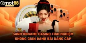 Sảnh ONGame Casino Trải Nghiệm Không Gian Đánh Bài Đẳng Cấp