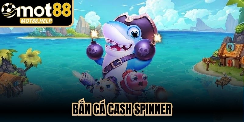 Bắn Cá Cash Spinner