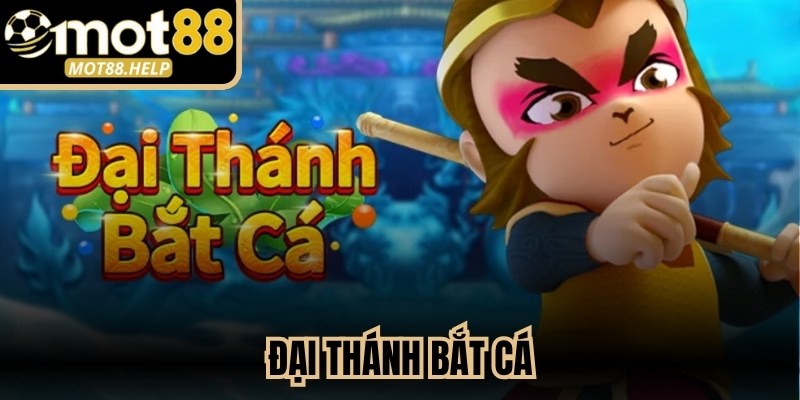 Đại Thánh Bắt Cá