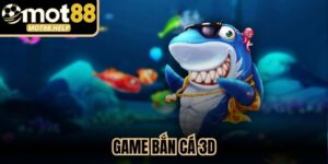 Game bắn cá 3D