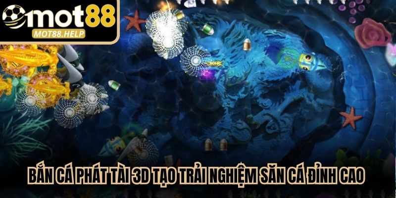 Bắn cá phát tài 3D tạo trải nghiệm săn cá đỉnh cao với giao diện sống động