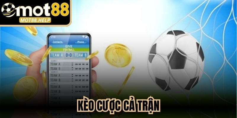 Kèo Cược Cả Trận